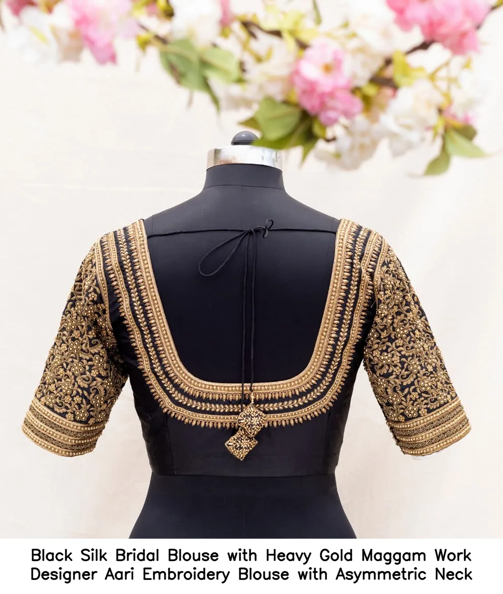 ​Black Silk Bridal Blouse with Heavy Gold Maggam Work – Designer Aari Embroidery Blouse with Asymmetric Neck