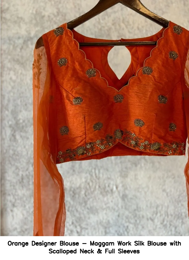 ​Orange Designer Blouse - Maggam Work Silk Blouse with Scalloped Neck & Full Sleeves