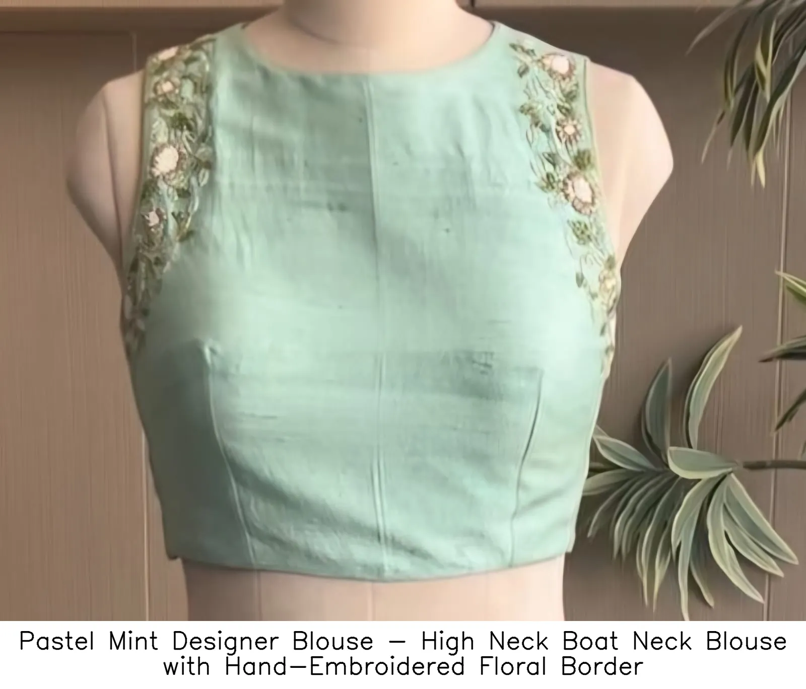 ​Pastel Mint Designer Blouse - High Neck Boat Neck Blouse with Hand-Embroidered Floral Border