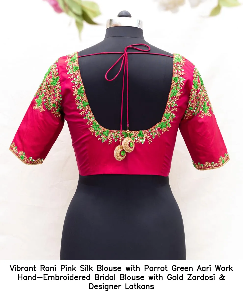 ​​​Vibrant Rani Pink Silk Blouse with Parrot Green Aari Work – Hand-Embroidered Bridal Blouse with Gold Zardosi & Designer Latkans