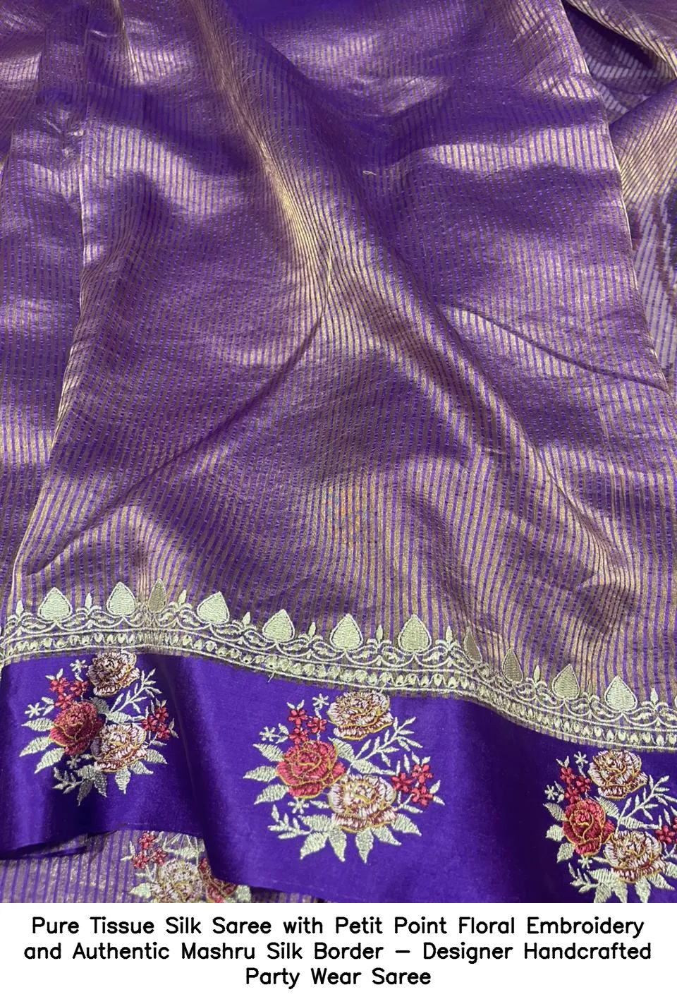 ​​​​Pure Tissue Silk Saree with Petit Point Floral Embroidery and Authentic Mashru Silk Border - Designer Handcrafted Party Wear Saree